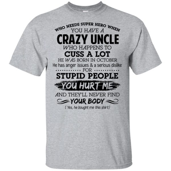 Have A Crazy Uncle He Was Born In October T-Shirts, Hoodie, Tank 3