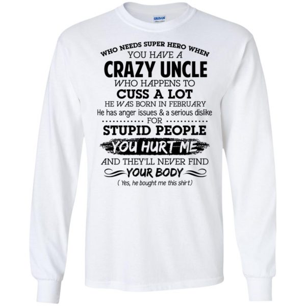 Have A Crazy Uncle He Was Born In February T-Shirts, Hoodie, Tank 7