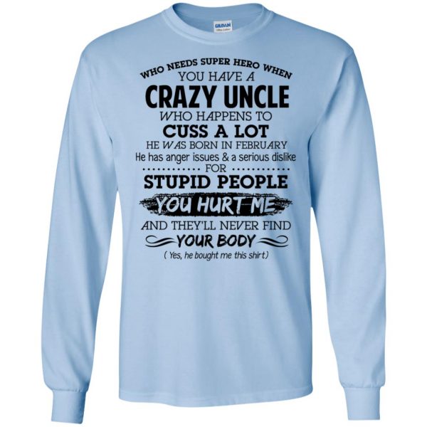 Have A Crazy Uncle He Was Born In February T-Shirts, Hoodie, Tank 8