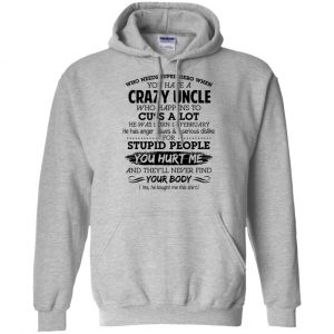 Have A Crazy Uncle He Was Born In February T-Shirts, Hoodie, Tank 20