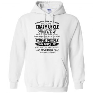 Have A Crazy Uncle He Was Born In February T-Shirts, Hoodie, Tank 21