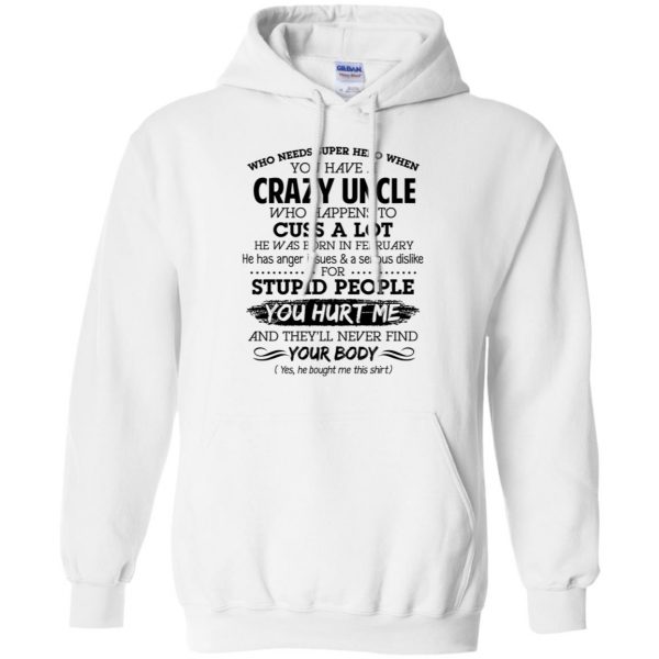 Have A Crazy Uncle He Was Born In February T-Shirts, Hoodie, Tank 10