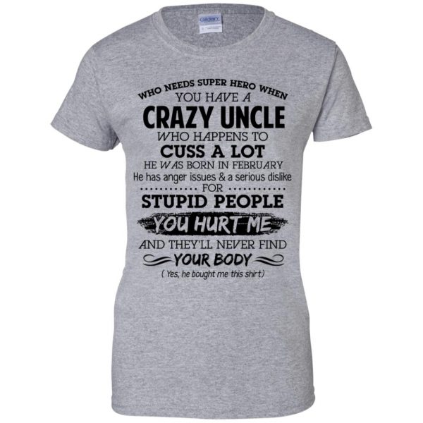Have A Crazy Uncle He Was Born In February T-Shirts, Hoodie, Tank 12