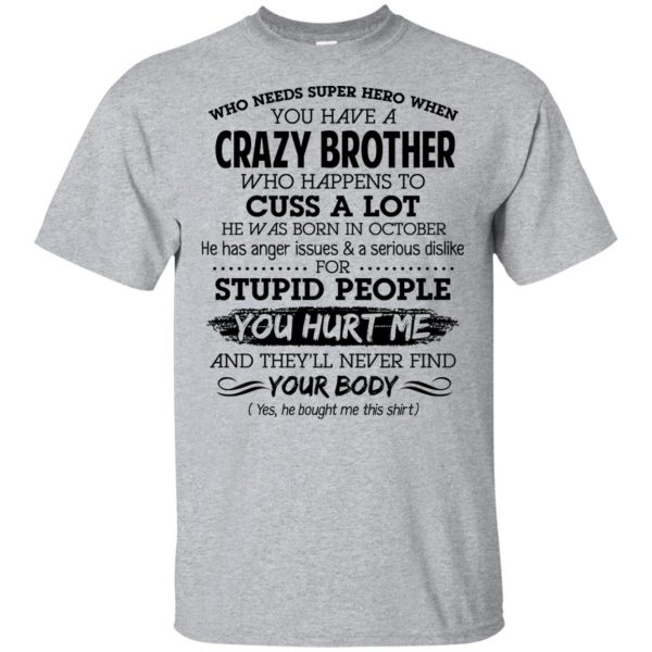 Have A Crazy Brother He Was Born In October T-Shirts, Hoodie, Tank 3