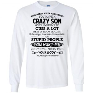 Have A Crazy Son He Is A Team Leader T-Shirts, Hoodie, Tank 18