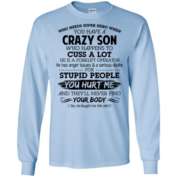 Have A Crazy Son He Is A Forklift Operator T-Shirts, Hoodie, Tank Apparel 8