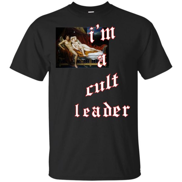 I'm A Cult Leader T-Shirts, Hoodie, Tank 3