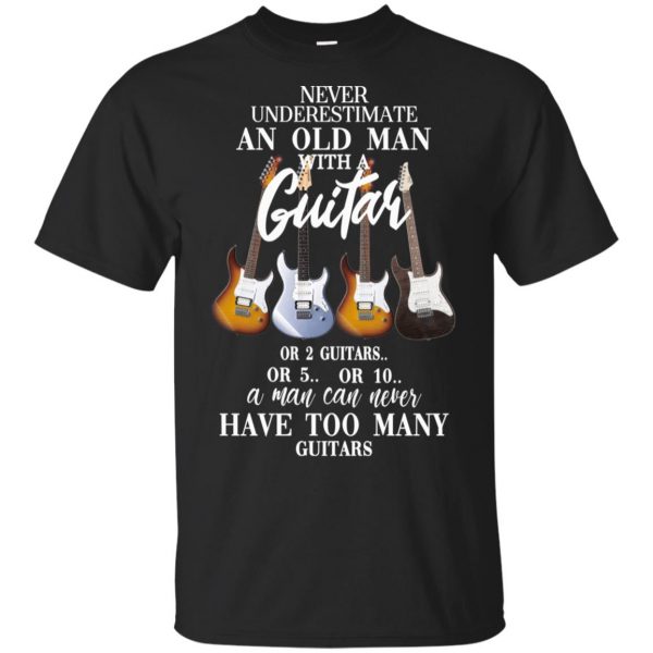 Never Underestimate An Old Man With Many Guitars T-Shirts, Hoodie, Tank 2