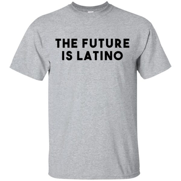 The Future Is Latino T-Shirts, Hoodie, Tank 3