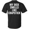 My Dick Smells Like Chapstick T-Shirts, Hoodie, Tank 2