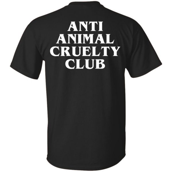 Anti Animal Cruelty Club T-Shirts, Hoodie, Tank 3