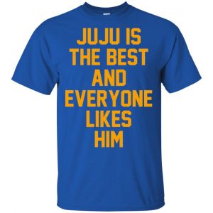 Ju Ju Is The Best And Everyone Likes Him T-Shirts, Hoodie, Tank 16
