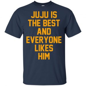 Ju Ju Is The Best And Everyone Likes Him T-Shirts, Hoodie, Tank 17