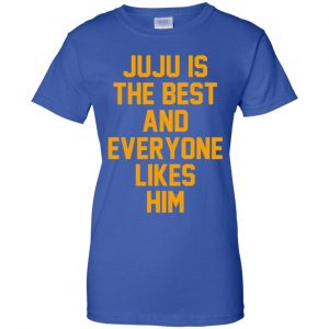 Ju Ju Is The Best And Everyone Likes Him T-Shirts, Hoodie, Tank 25
