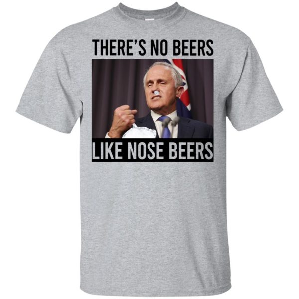 There's No Beers Like Nose Beers T-Shirts, Hoodie, Tank 3