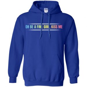 Oh Be A Fine Girl, Kiss Me T-Shirts, Hoodie, Tank 21