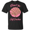 Don´t Be Self Concha T-Shirts, Hoodie, Tank 2