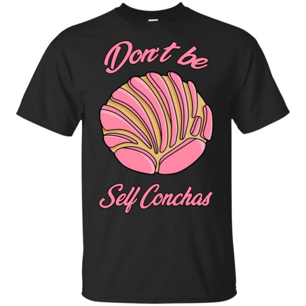 Don´t Be Self Concha T-Shirts, Hoodie, Tank 3