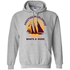 Prestige Worldwide Presents Boats & Hoes T-Shirts, Hoodie, Tank 20