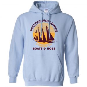 Prestige Worldwide Presents Boats & Hoes T-Shirts, Hoodie, Tank 22