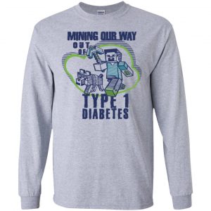 Mining Out Way Out Of Type 1 Diabetes T-Shirts, Hoodie, Tank 17 Mining Out Way Out Of Type 1 Diabetes T-Shirts, Hoodie, Tank 17