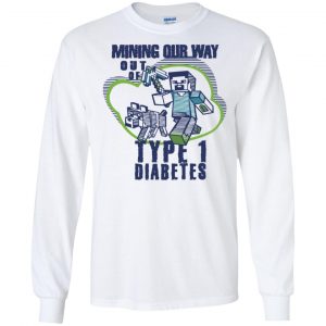 Mining Out Way Out Of Type 1 Diabetes T-Shirts, Hoodie, Tank 18 Mining Out Way Out Of Type 1 Diabetes T-Shirts, Hoodie, Tank 18