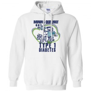 Mining Out Way Out Of Type 1 Diabetes T-Shirts, Hoodie, Tank 21 Mining Out Way Out Of Type 1 Diabetes T-Shirts, Hoodie, Tank 21