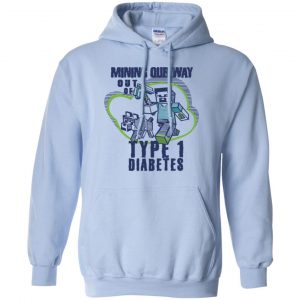Mining Out Way Out Of Type 1 Diabetes T-Shirts, Hoodie, Tank 22 Mining Out Way Out Of Type 1 Diabetes T-Shirts, Hoodie, Tank 22
