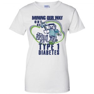 Mining Out Way Out Of Type 1 Diabetes T-Shirts, Hoodie, Tank 24 Mining Out Way Out Of Type 1 Diabetes T-Shirts, Hoodie, Tank 24