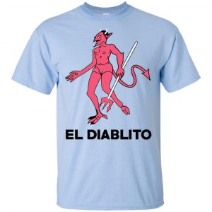 El Diablito T-Shirts, Hoodie, Tank 16