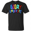 Glory University T-Shirts, Hoodie, Tank 1