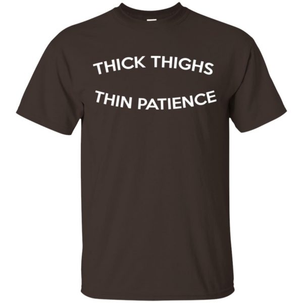 Thick Thighs Thin Patience T-Shirts, Hoodie, Tank 4