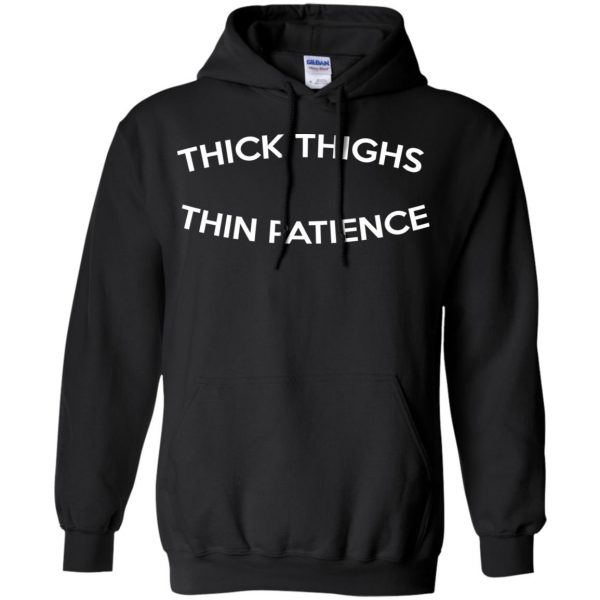 Thick Thighs Thin Patience T-Shirts, Hoodie, Tank 7
