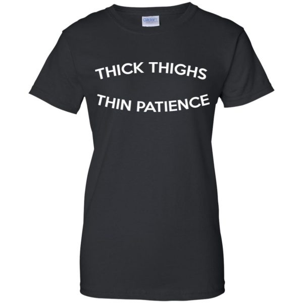 Thick Thighs Thin Patience T-Shirts, Hoodie, Tank 11
