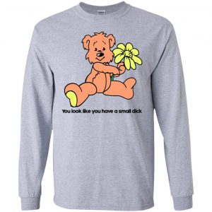 You Look Like You Have A Small Dick T-Shirts, Hoodie, Tank 9