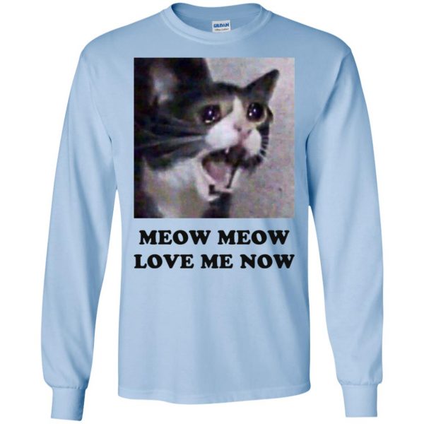 Meow Meow Love Me Now Cat Lovers T-Shirts, Hoodie, Tank 8