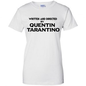 Written And Directed By Quentin Tarantino T-Shirts, Hoodie, Tank 9