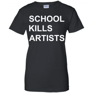 School Kills Artists T-Shirts, Hoodie, Tank 22 School Kills Artists T-Shirts, Hoodie, Tank 22