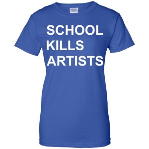 School Kills Artists T-Shirts, Hoodie, Tank 25 School Kills Artists T-Shirts, Hoodie, Tank 25
