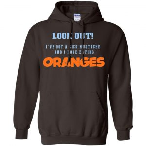 Oranges Food T-Shirts, I've Got A Sick Mustache And I Love Eating T-Shirts, Hoodie, Tank 20