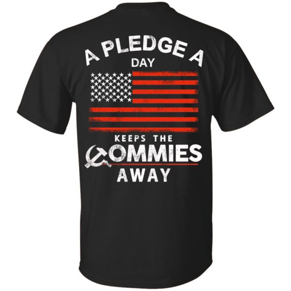 A Pledge A Day Keeps The Commies Away T-Shirts, Hoodie, Tank 3