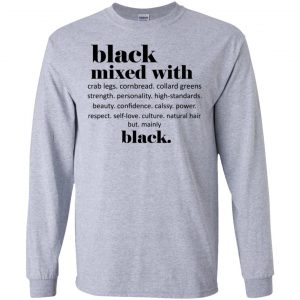 Black Mixed With Crab Legs Cornbread Collard Greens Strength T-Shirts, Hoodie, Tank 17