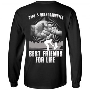Papy And Granddaughter Best Friends For Life T-Shirts, Hoodie, Tank 18