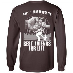 Papy And Granddaughter Best Friends For Life T-Shirts, Hoodie, Tank 20