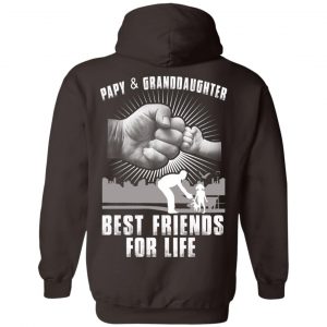 Papy And Granddaughter Best Friends For Life T-Shirts, Hoodie, Tank 24