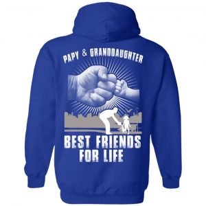 Papy And Granddaughter Best Friends For Life T-Shirts, Hoodie, Tank 25