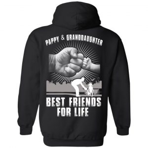 Pappy And Granddaughter Best Friends For Life T-Shirts, Hoodie, Tank 22 Pappy And Granddaughter Best Friends For Life T-Shirts, Hoodie, Tank 22