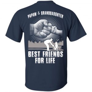 Papaw And Granddaughter Best Friends For Life T-Shirts, Hoodie, Tank 8