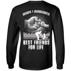 Grandpa And Granddaughter Best Friends For Life T-Shirts, Hoodie, Tank 18