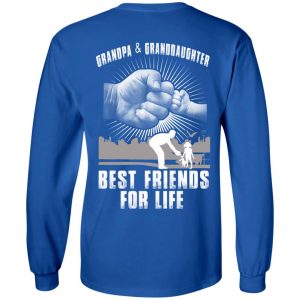 Grandpa And Granddaughter Best Friends For Life T-Shirts, Hoodie, Tank 21